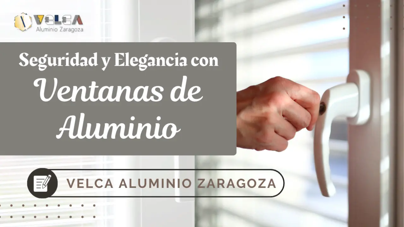 Ventanas de aluminio aumentando seguridad en Zaragoza